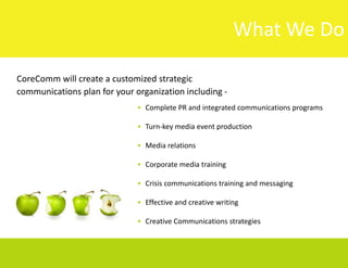 After years (and careers) following other’s lead, it took a little fortune cookie to tell us what we’d been telling others.“Take control.”				“Be proactive.”“Get yourself out there.”Today, CoreComm PR has helped write the “story” for some of the brightest ideas around….and we are searching for more. Communication is at the CORE of our work.