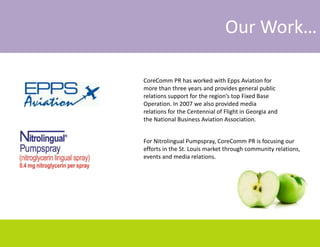 What We DoCoreComm will create a customized strategic communications plan for your organization including -Complete PR and integrated communications programs