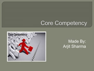Core competency- A topic in Strategic Management | PPTX