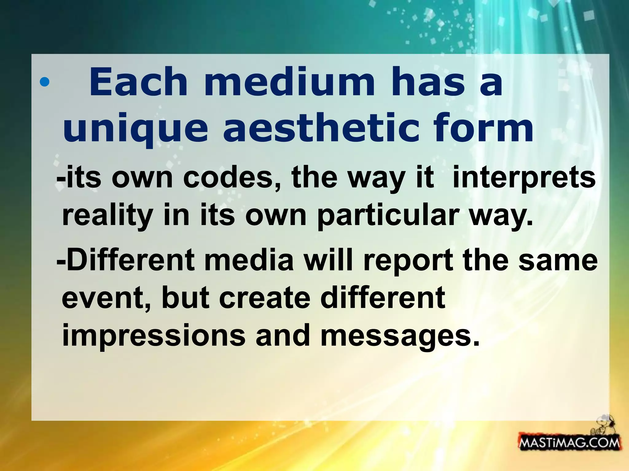 3. Different people experience the same messages differently.