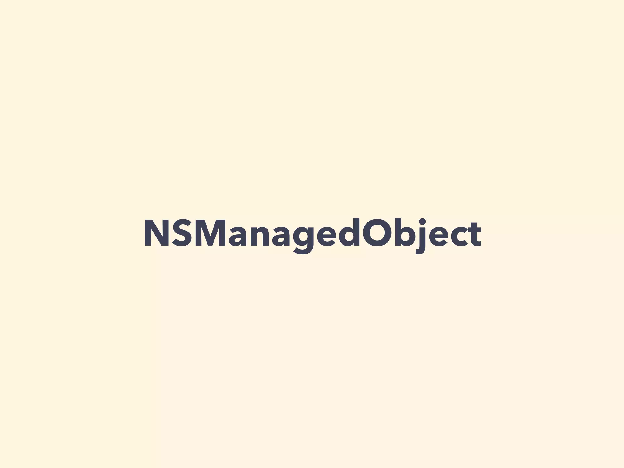 NSManagedObject
 