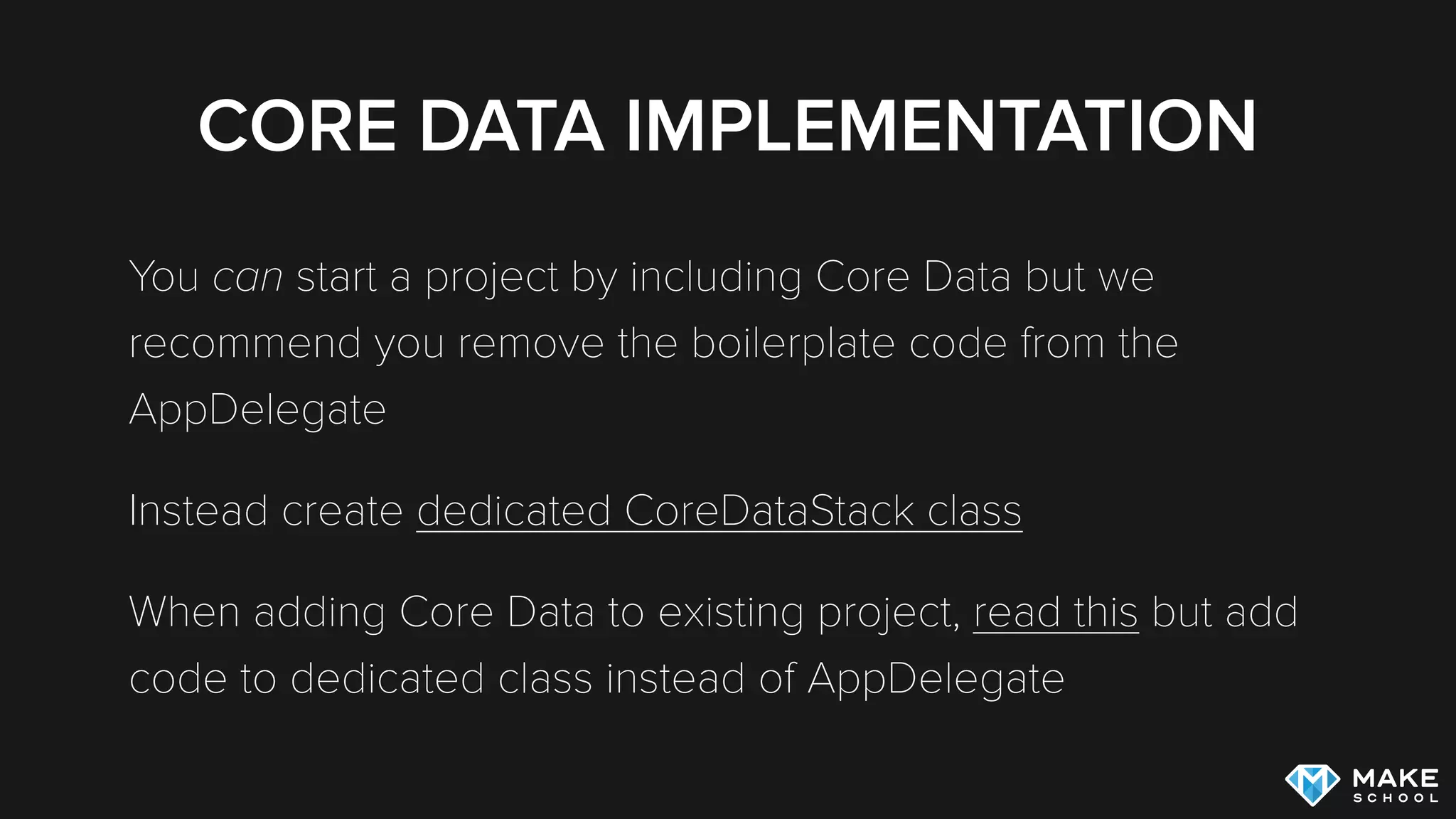 CORE DATA IMPLEMENTATION
ADDING CORE DATA TO A PROJECT
 