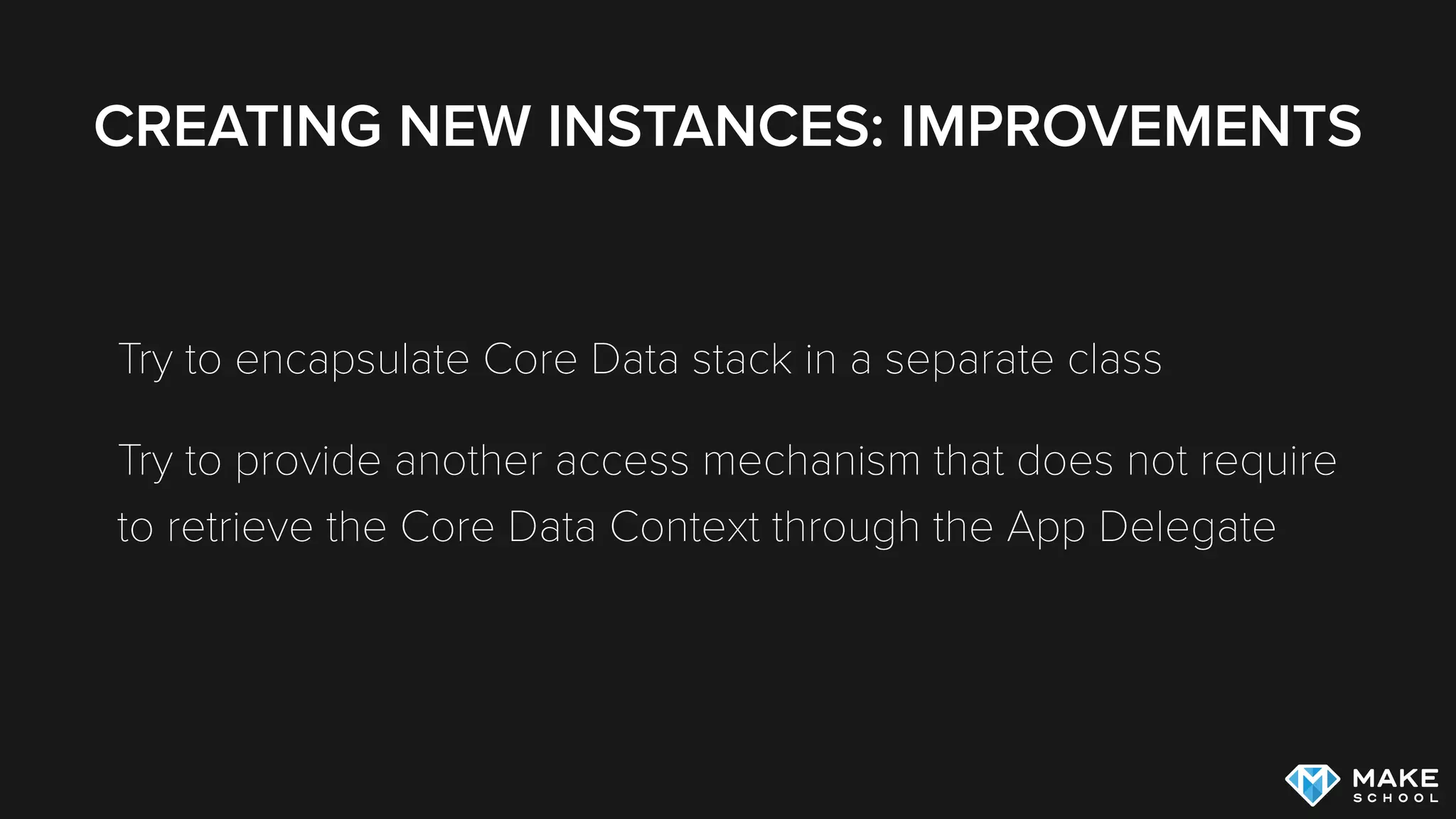CORE DATA IMPLEMENTATION
CREATING NEW INSTANCES
 