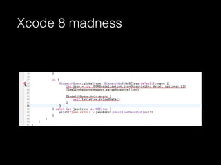 Xcode 8 madness
 