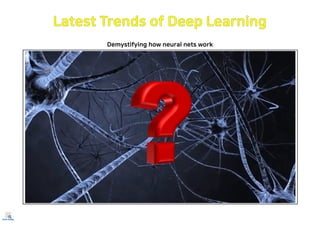 Demystifying how neural nets work
 