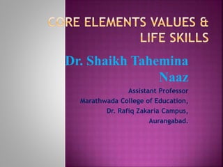 Dr. Shaikh Tahemina
Naaz
Assistant Professor
Marathwada College of Education,
Dr. Rafiq Zakaria Campus,
Aurangabad.
 