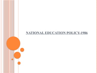 NATIONAL EDUCATION POLICY-1986
 
