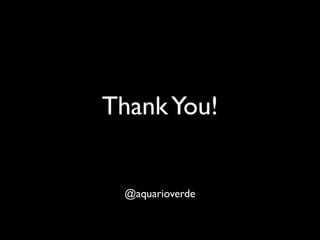 Thank You!


 @aquarioverde
 