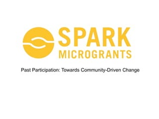 Past Participation: Towards Community-Driven Change
 