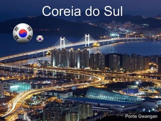 Coreia do Sul
Ponte Gwangan
 