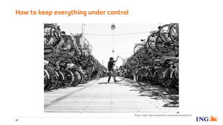 How to keep everything under control
38
Photo credit: https://www.flickr.com/photos/martijn141
 