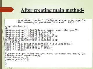 After creating main method-
 