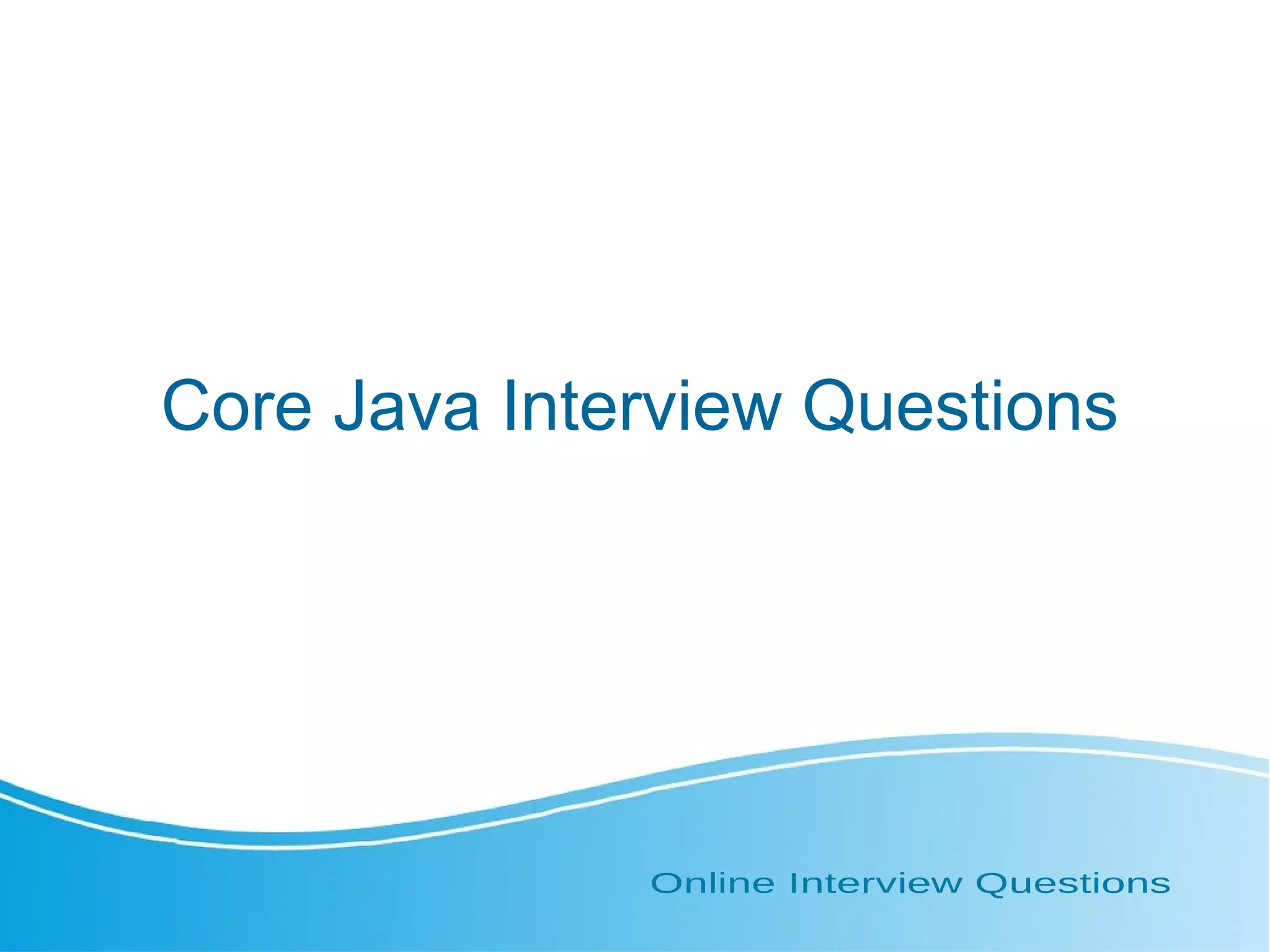 Core Java Interview Questions 