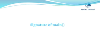 Signature of main()
 