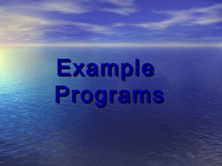 ExampleExample
ProgramsPrograms
 