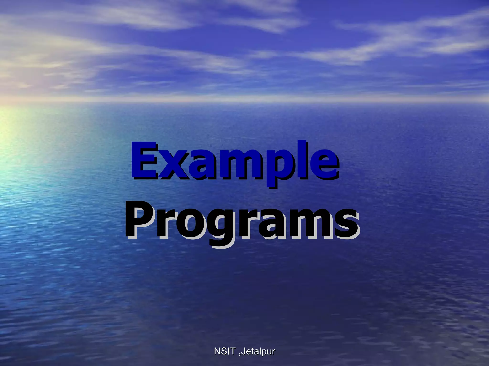 Example Programs NSIT ,Jetalpur 