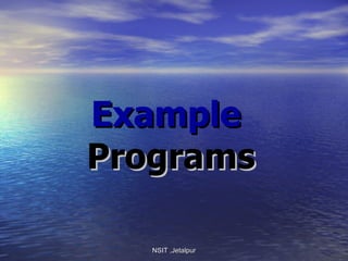 Example Programs NSIT ,Jetalpur 
