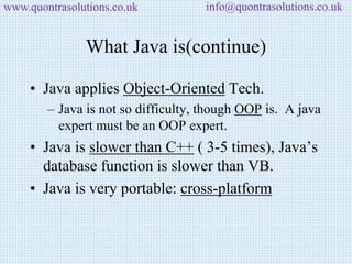Core java over view basics introduction by quontra solutions | PPT