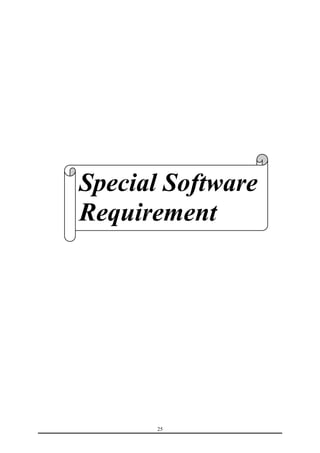 Special Software 
Requirement 
fication 
25 
 