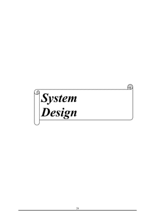 System 
Design 
28 
 