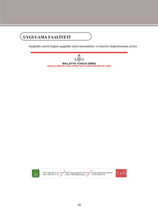 UYGULAMA FAALİYETİ
UYGULAMA FAALİYETİ
   Aşağıdaki antetli kağıdı aşağıdaki işlem basamakları ve öneriler doğrultusunda çiziniz.




                                         38
 