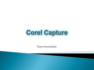 Corel Capture Tanja Kronawetter 