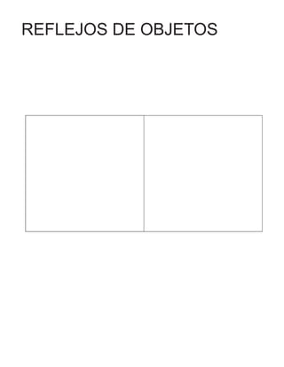 REFLEJOS DE OBJETOS