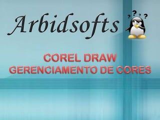 Corel Draw - Gerenciador de Cores
