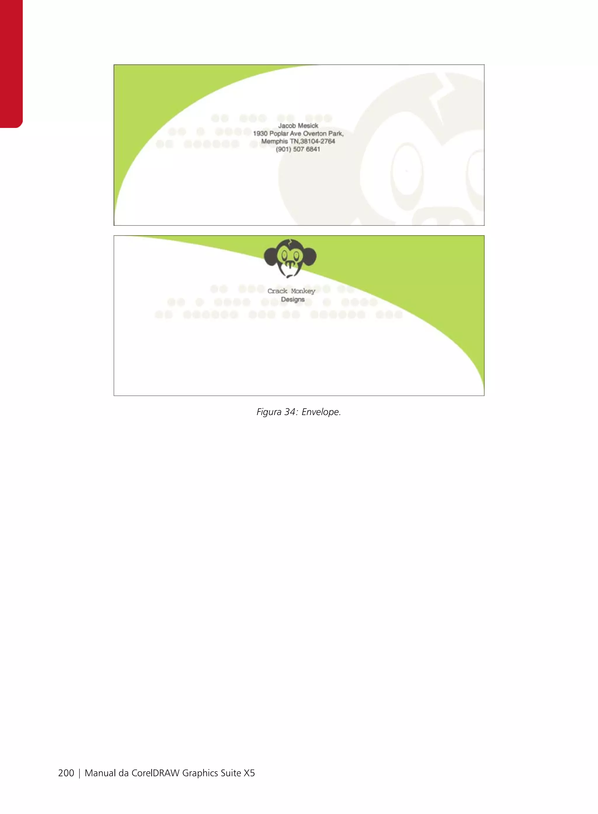 Figura 34: Envelope.




200 | Manual da CorelDRAW Graphics Suite X5
 