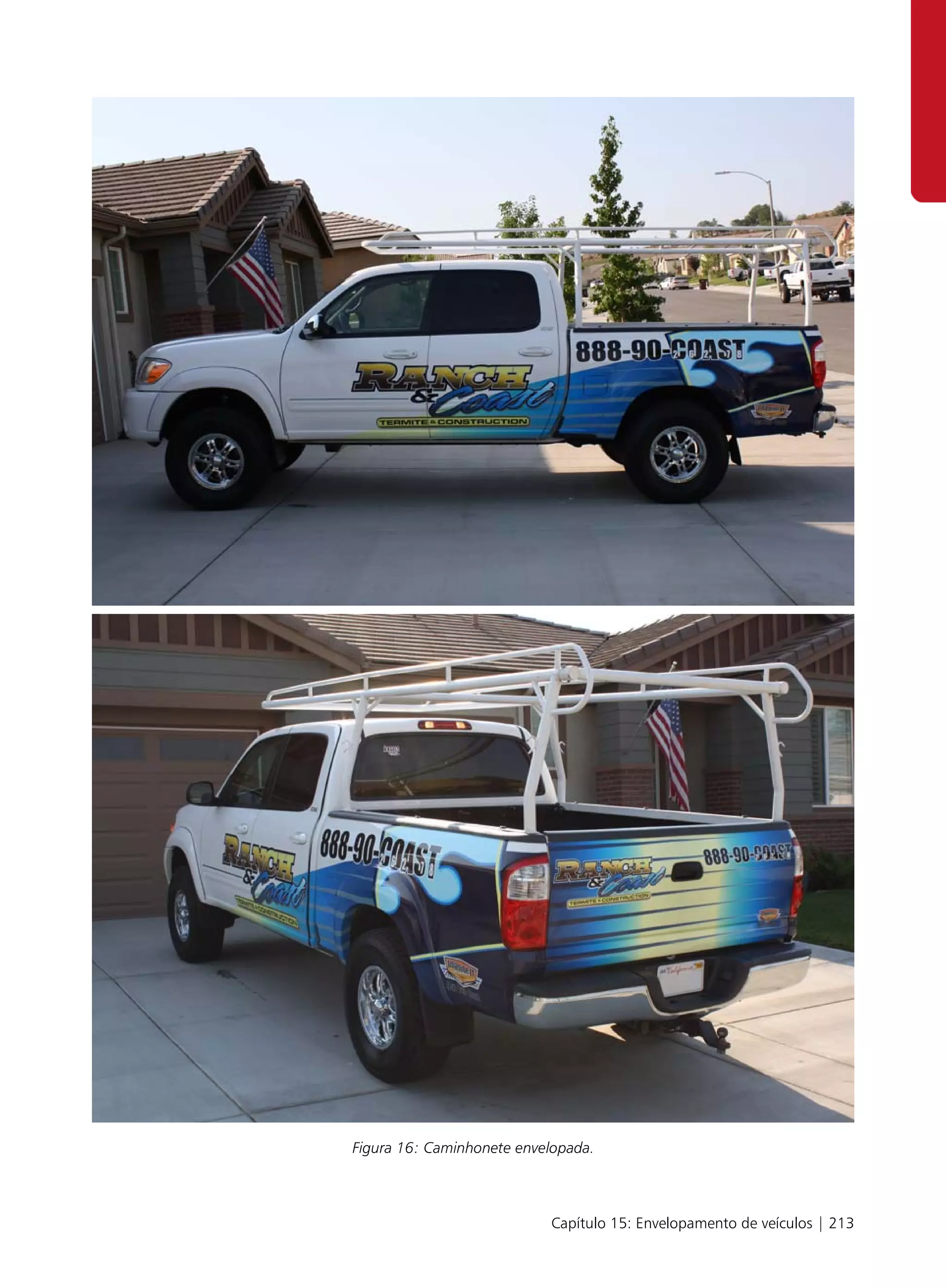 Figura 16: Caminhonete envelopada.



                           Capítulo 15: Envelopamento de veículos | 213
 