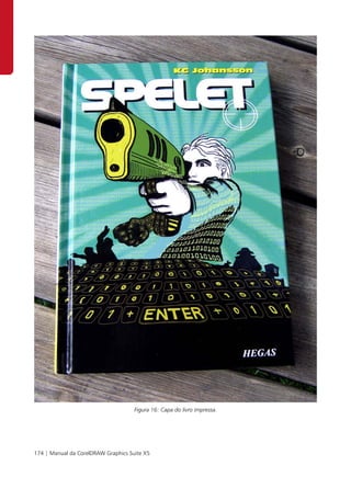 Figura 16: Capa do livro impressa.




174 | Manual da CorelDRAW Graphics Suite X5
 