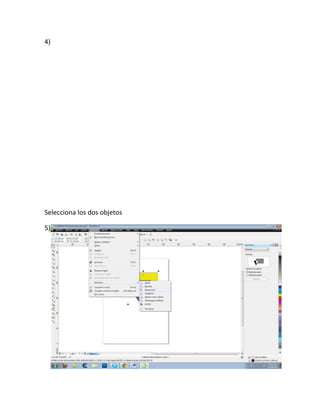 4)




Selecciona los dos objetos

5)
 
