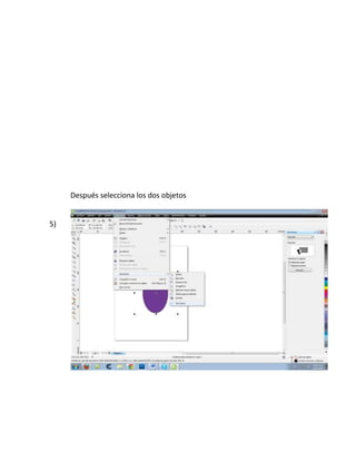 Después selecciona los dos objetos


5)
 