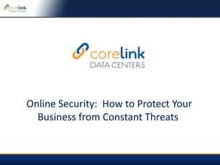 Online Security:  How to Protect Your Business from Constant Threats  
