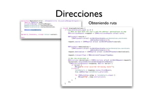 Direcciones
Obteniendo ruta
 
