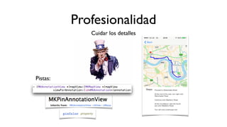 Profesionalidad
Cuidar los detalles
Pistas:
 