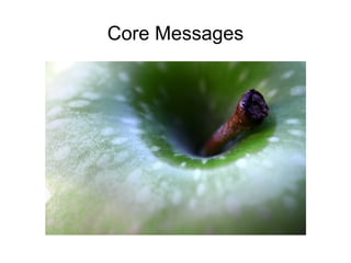 Core Messages
 