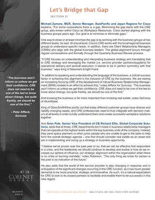 Let’s Bridge that Gap
                                   SE C T ION I I

                           Michael Zamora, MCR, Senior Manager, AsiaPacific and Japan Regions for Cisco
                           explains, “For some corporations there is a gap. Minimizing the gap starts with the CRE
                           group, also known within cisco as Workplace resources. cisco started aligning with the
                           business groups years ago. our goal is to minimize or eliminate gaps.”

                           one way to close or at least minimize the gap is by working with the business groups at two
                           different levels, he said. At a local level, cisco’s crE works with the local/regional business
                           groups to understand specific needs. In addition, there are Client Relationship Managers
                           (CRMs) who align with the global business leaders. The global alignment occurs through
                           regular conversations and formally through the Quarterly Business review process.

                           “If crE focuses on understanding and interpreting business strategy and translating that
                           to crE strategy and leveraging the market (i.e. service provider partners/suppliers) for
                           operational delivery and tactical execution, it stands to be in perfect symmetry with that
                           business,” says King of newmark Knight Frank.

                           “In addition to speaking and understanding the language of the business, a critical success
   “The business won’t     factor in achieving this alignment is the inclusion of crE by the business. We are seeing
inform us unless we get    an increasing focus by CRE of the development of robust Business Relationship Manage-
 their confidence. CRE     ment (BRM) models in an effort to achieve this,” notes Affleck for Suncorp. “The business
   does not need to be     won’t inform us unless we get their confidence. CRE does not need to be one of the last to
 one of the last to know   know about change, but quite frankly, we should be one of the first.”
about change, but quite    And knowing the business is far more important than knowing real estate, notes decamp
  frankly, we should be    of Akzonobel.
     one of the first.”
                           King of GlaxoSmithKline points out that today different customer groups have diverse and
    - Peter Affleck,       rapidly changing needs, and crE professionals need to truly integrate with decision mak-
                           ers at all levels in order to fully understand them and create successful workplace solutions
       Suncorp
                           together.

                           And Sven Pole, Senior Vice President of CB Richard Ellis, Global Corporate Solu-
                           tions, adds that at times, crE departments don’t invest in business relationship managers
                           that can operate at the highest levels within the key business units of the company. Instead,
                           they send space planners or other junior people who are unable to get to the table to help
                           form the overall strategic agenda – one that should consider real estate as an asset and
                           aid in implementing and sizing up a strategy or business opportunity.

                           “I believe we’ve proven over the past year or so, that we can be effective first responders
                           in a crisis, and the leadership we should continue to develop and evolve is how do we in-
                           crease our sphere of influence, our strategic alignment within the organization when there
                           is no crisis or burning mandate,” notes robinson. “the only thing we know for certain is
                           the past is no indication of the future.”

                           He also adds that the world of the service provider is also changing in response and in
                           anticipation of the significant changes occurring in the CRE function, as it has much greater
                           demands to be more practical, strategic and innovative. As such, it’s a natural expectation
                           for crE to look to its closest partners to facilitate and enable them to be successful in this
                           new regard.



     Section ii               “ t R e n Di ng t oWa R D R e c oV e RY ” 2 011 S TAT E - OF -T H E -I N DU S T RY R E P ORT
   PagePage 10
        10
 