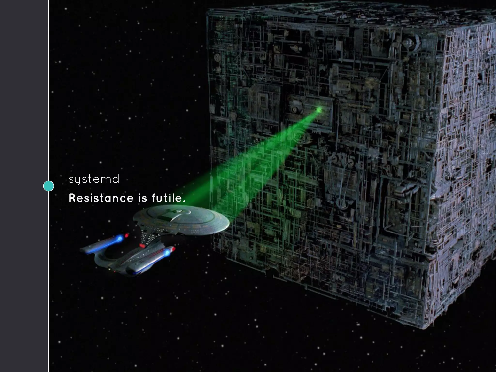 systemd
Resistance is futile.
 