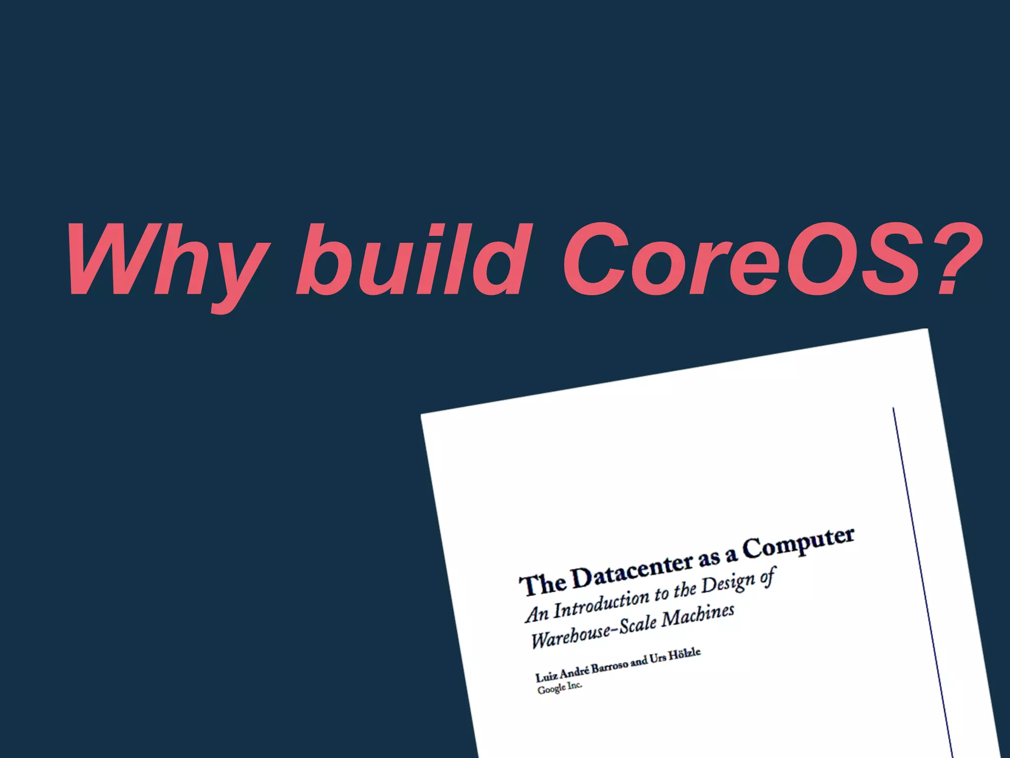 Why build CoreOS?
 