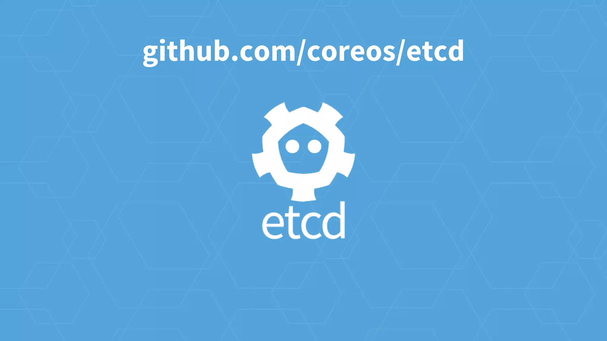github.com/coreos/etcd
 