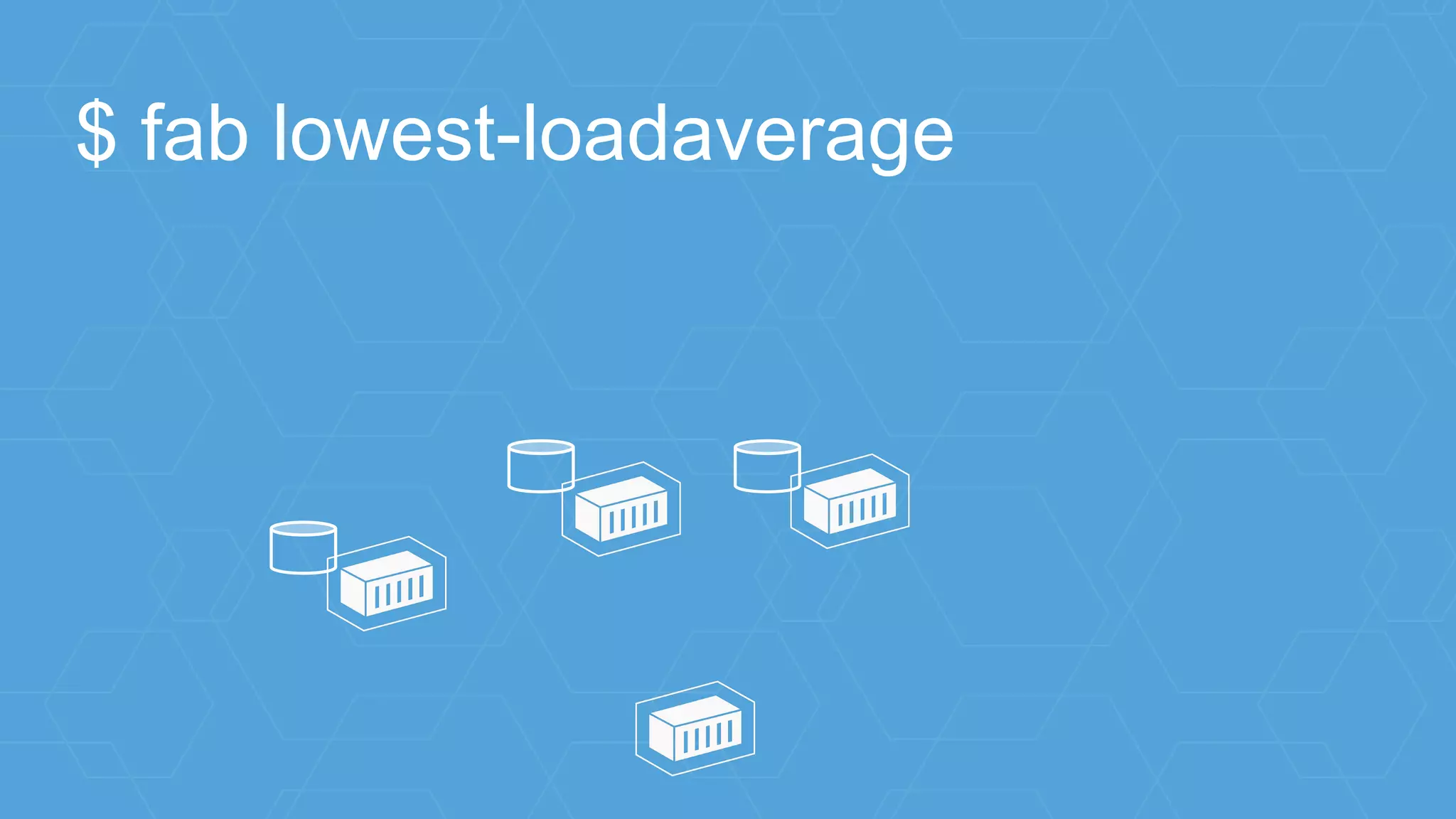 $ fab lowest-loadaverage
 