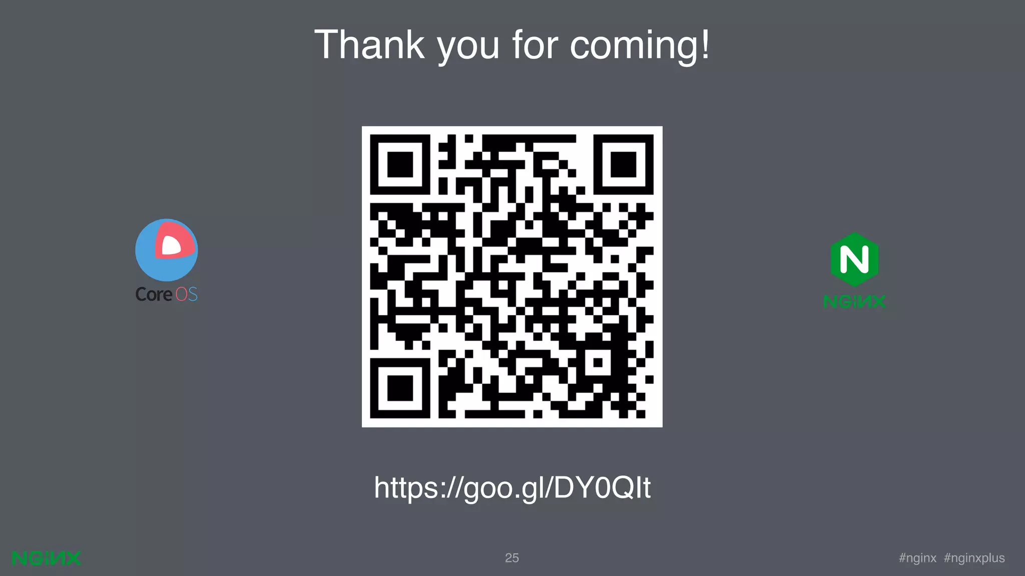 #nginx #nginxplus25 https://goo.gl/DY0QIt Thank you for coming! 