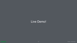 #nginx #nginxplus
Live Demo!
24
 
