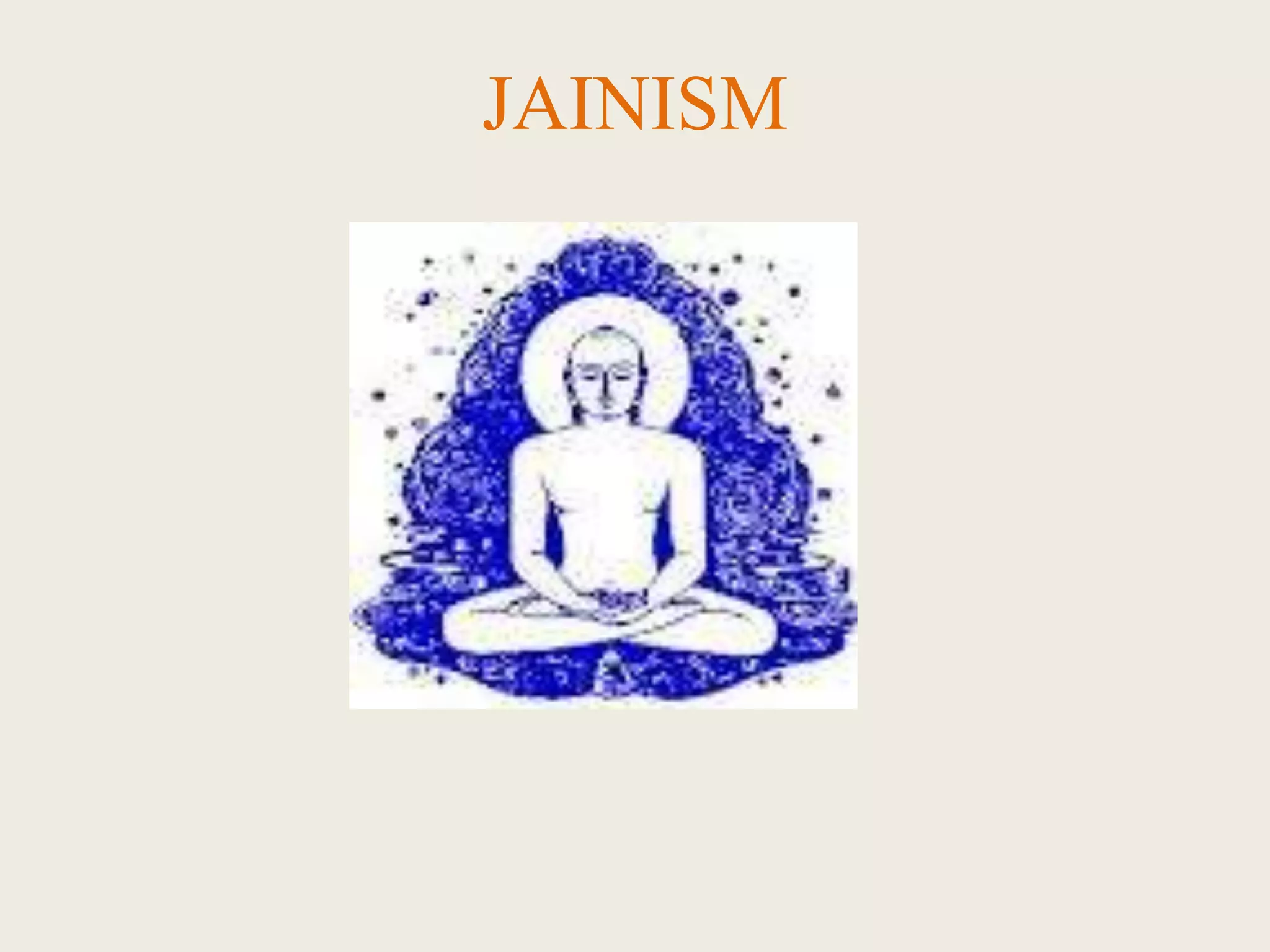 JAINISM
 