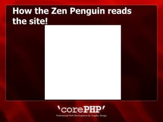 How the Zen Penguin reads the site! 