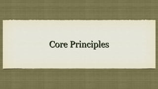 Core Principles
 