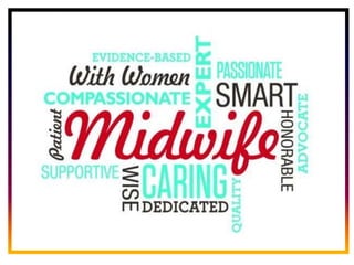 CORE ROLE OF
MIDWIFE
 