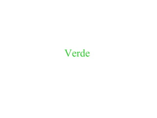 Verde
 