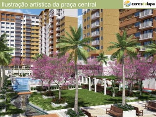   Ilustração artística da praça central   